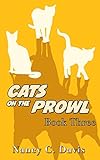 Cats on the Prowl 3 (A Cat Detective Cozy Mystery Series) Cats on the Prowl 3 (A Cat Detective Cozy Mystery Series)