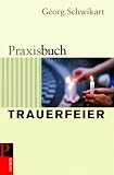 Produkt-Bild: Praxisbuch Trauerfeier