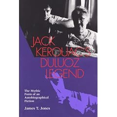Jack Kerouac's Duluoz Legend: The Mythic Form of an Autobiographical Fiction