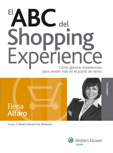 El ABC del Shopping Experience (Marketing) (Spanish Edition), by Elena Alfaro