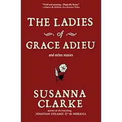 The Ladies of Grace Adieu and Other Stories