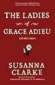 The Ladies of Grace Adieu and Other Stories by Susanna Clarke