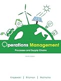 Operations Management: Processes and Supply Chains (10th Edition)