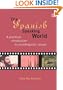 The Spanish-Speaking World: A Practical Introduction to Sociolinguistic Issues (Routledge Language in Society)
