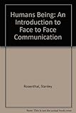 Humans being : an introduction to face to face communication