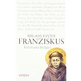 Franziskus: Rebell und Heiligervon "Niklaus Kuster"