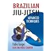 Brazilian Jiu-Jitsu Advanced Techniques