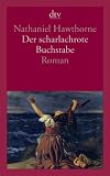 Der scharlachrote Buchstabe: Roman