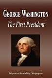 George Washington - The First President (Biography)