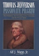 Thomas Jefferson: Passionate Pilgrim
