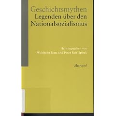 Geschichtsmythen. Legenden �ber den Nationalsozialismus
