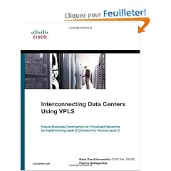 Interconnecting Data Centers Using VPLS (Ensure Business Continuance on Virtualized Networks by Implementing Layer 2 Connectivity Across Layer 3)