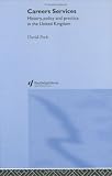 Review RoutledgeFalmer  / Careers Services: History, Policy and Practice in the United Kingdom