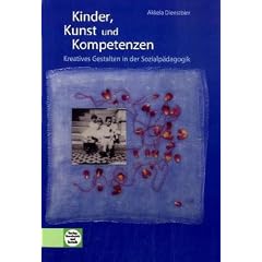 Kinder, Kunst und Kompetenzen: Kreatives Gestalten in der Sozialp�dagogik