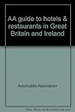 AA guide to hotels & restaurants in Great Britain and Ireland. [1974]