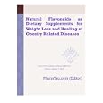 Natural Flavonoids As Dietary Supplements For Weight Loss And Healing Of Obesity Related Diseases (journal Of Personalized And Systems Medicine) By Pharmtao.com (kindle Edition - Mar. 22, 2009) - Kindle Book