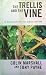 The Trellis and the Vine