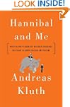Hannibal and Me: What History's Great...
