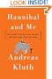 Hannibal and Me: What History's Greatest Military Strategist Can Teach Us About Success and Failure