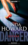 Danger - Gefahr: Roman - Linda Howard