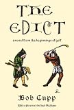 The Edict: A Novel from the Beginnings of Golf
