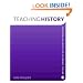Teaching History: Developing as a Reflective Secondary Teacher
