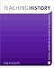 Books : Teaching History: Developing as a Reflective Secondary Teacher