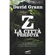 Z. La città perduta
