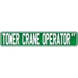 New  Tower Crane Operator Street Sign Signs  Street Sign Occupations