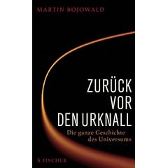 Zur�ck vor den Urknall: Die ganze Geschichte des Universums