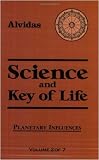 Science and the Key of Life: Planetary Influences