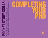 Completing Your PhD (Pocket Study Skills)