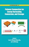 Polymer composites for energy harvesting, conversion, and storage