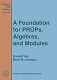 A foundation for PROPs, algebras, and modules