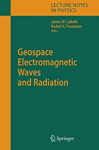 Geospace Electromagnetic Waves and Radiation (Lecture Notes in Physics)