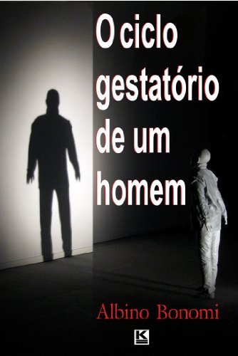 O ciclo gestatório de um homem (Portuguese Edition)