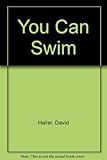 You can swim