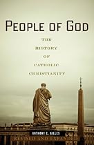 People of God: The History of Catholic Christianity People of God: The History of Catholic Christianity