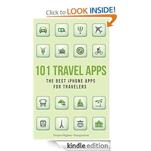 101 Travel Apps: The Best iPhone Apps for Travelers Tristan Higbee