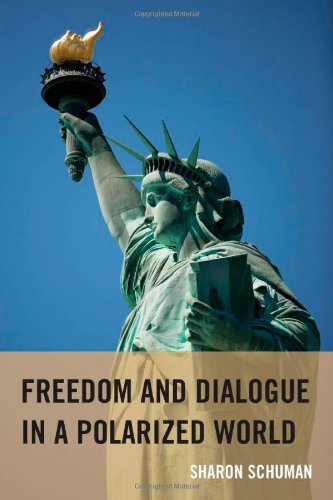 freedom and dialogue in a polarized world
