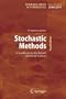 Stochastic Methods: A Handbook for the Natural and Social Sciences (Springer Series in Synergetics)