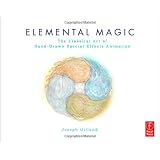 Elemental Magic, Volume I: The Art of Special Effects Animationby Joseph Gilland