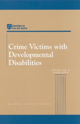 Crime Victims with Developmental Disabilities:: Report of a Workshop