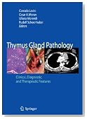 Thymus Gland Pathology: Clinical, Diagnostic and Therapeutic Features