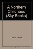A Northern childhood
