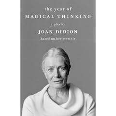 The Year of Magical Thinking: The Play