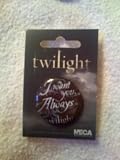 Official Twilight Button - I want you Always