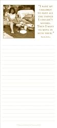 Shannon Martin Magnetic Notepad "I Want My Children to Have All the Things I Couldn't Afford. Then I Want to Move in with Them"