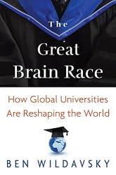 The Great Brain Race: How Global Universities Are Reshaping the World (New in Paper)