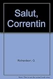 Salut, Correntin